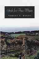 Soils for Fine Wines by Robert E. White