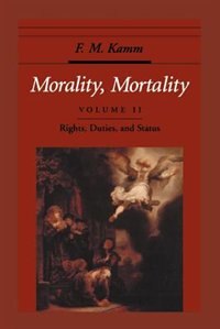 Front cover_Morality, Mortality: Volume II: Rights, Duties, and Status
