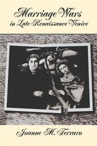 Couverture_Marriage Wars in Late Renaissance Venice