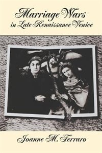 Couverture_Marriage Wars in Late Renaissance Venice