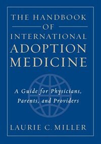 Couverture_The Handbook of International Adoption Medicine
