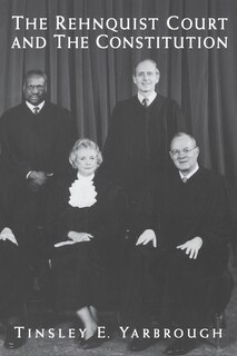 Front cover_The Rehnquist Court and the Constitution