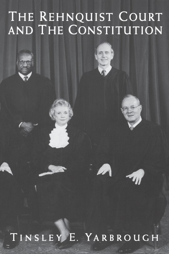 Front cover_The Rehnquist Court and the Constitution