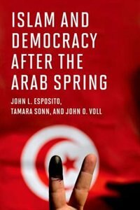 Couverture_Islam and Democracy after the Arab Spring