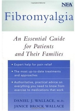 Fibromyalgia: An Essential Guide for Patients and Their Families