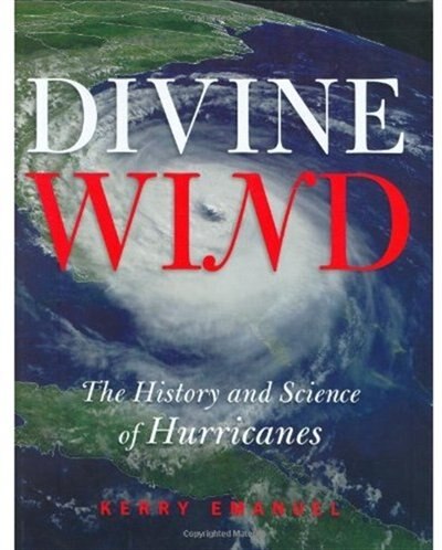 Divine Wind: The History and Science of Hurricanes