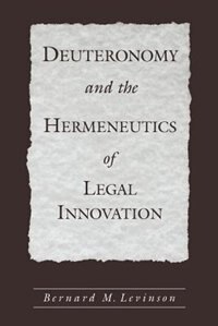 Front cover_Deuteronomy and the Hermeneutics of Legal Innovation