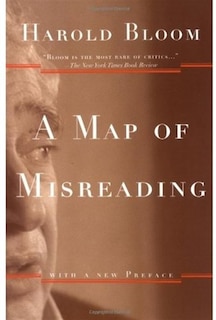 Front cover_A Map of Misreading: With a New Preface