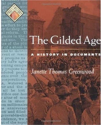 The Gilded Age: A History in Documents