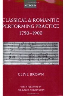 Front cover_Classical and Romantic Performing Practice 1750-1900
