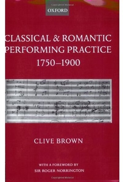 Front cover_Classical and Romantic Performing Practice 1750-1900