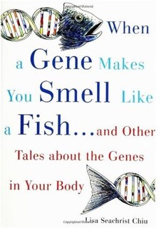 Front cover_When a Gene Makes You Smell Like a Fish