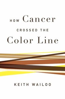 Couverture_How Cancer Crossed the Color Line