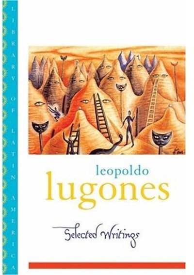 Front cover_Leopold Lugones--selected Writings