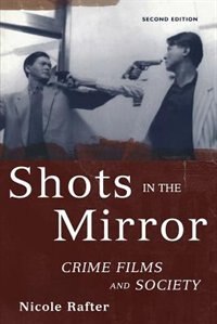 Shots in the Mirror: Crime Films and Society