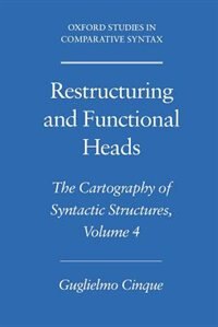 Restructuring and Functional Heads: The Cartography of Syntactic Structures Volume 4