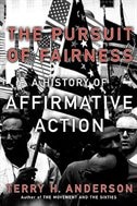 The Pursuit of Fairness: A History of Affirmative Action