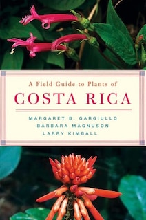 Front cover_A Field Guide to Plants of Costa Rica