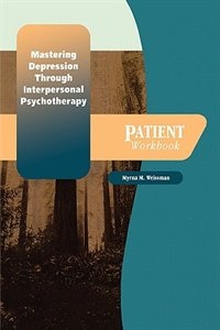 Front cover_Mastering Depression through Interpersonal Psychotherapy: Patient Workbook