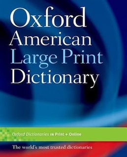 The Oxford American Large Print Dictionary