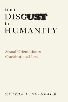 From Disgust to Humanity: Sexual Orientation and Constitutional Law