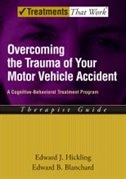Couverture_Overcoming the Trauma of Your Motor Vehicle Accident: A Cognitive-Behavioral Treatment Program Therapist Guide
