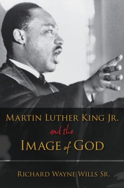 Front cover_Martin Luther King, Jr. and the Image of God