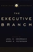 Front cover_Institutions Of American Democracy: The Executive Branch