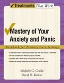 Couverture_Mastery of Your Anxiety and Panic: Workbook for Primary Care Settings