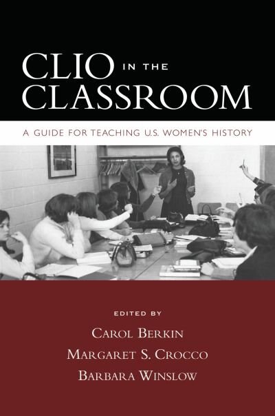 Couverture_Clio in the Classroom A guide for Teaching U.S. Women's History