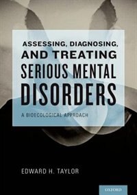 Couverture_Assessing, Diagnosing, and Treating Serious Mental Disorders
