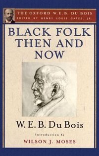 Front cover_Black Folk Then and Now: An Essay in the History and Sociology of the Negro Race
