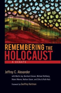 Remembering the Holocaust: A Debate