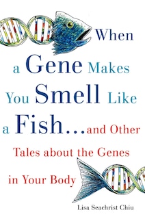 Couverture_When A Gene Makes You Smell Like A Fish