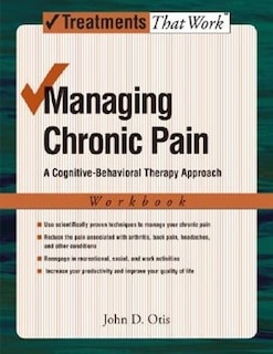 Front cover_Managing Chronic Pain: A Cognitive-Behavioral Therapy Approach Workbook