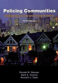 Policing Communities: Understanding Crime and Solving Problems: An Anthology