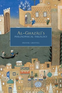 Front cover_Al- Ghazali's Philosophical Theology