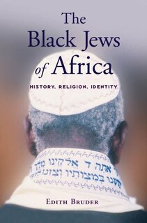 Front cover_The Black Jews of Africa History, Religion, Identity