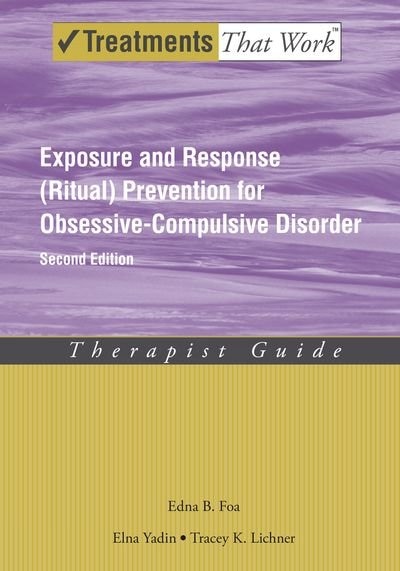 Front cover_Exposure and Response (Ritual) Prevention for Obsessive-Compulsive Disorder