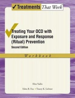 Front cover_Treating Your OCD with Exposure and Response (Ritual) Prevention
