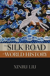 Front cover_The Silk Road in World History