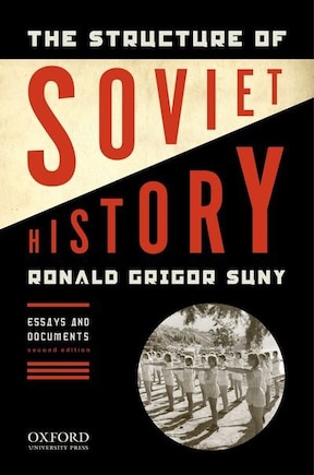 The Structure of Soviet History: Essays and Documents