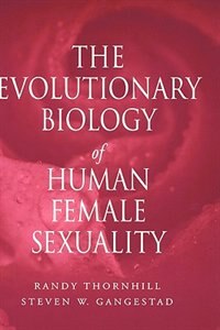 The Evolutionary Biology of Human Female Sexuality