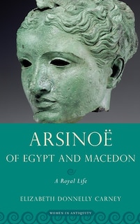 Front cover_Arsinoe of Egypt and Macedon