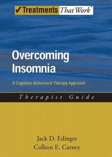 Couverture_Overcoming Insomnia A Cognitive-Behavioral Therapy Approach Therapist Guide