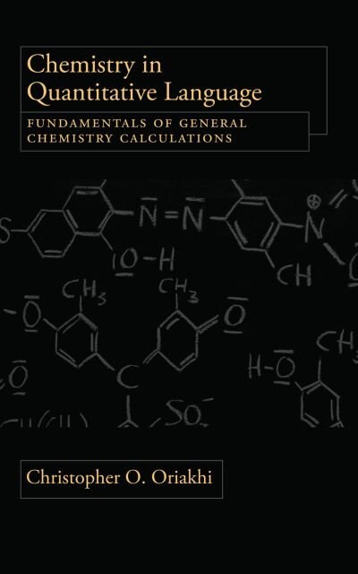 Chemistry in Quantitative Language: Fundamentals of General Chemistry Calculations