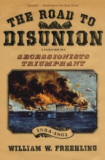 Couverture_The Road to Disunion Volume II Secessionists Triumphant