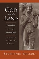 God And The Land: The Metaphysics Of Farming In Hesiod And Vergil