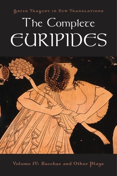 Couverture_The Complete Euripides: Bakkhai and Other Plays Volume IV