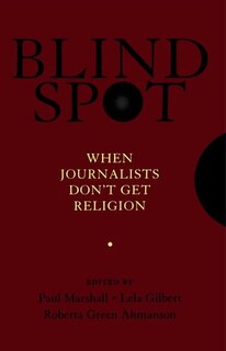 Front cover_Blind Spot When Journalists Don't Get Religion